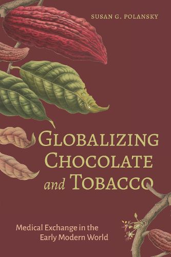 Cover image for Globalizing Chocolate and Tobacco
