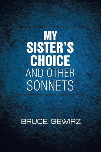 Cover image for My Sister's Choice and Other Sonnets