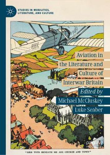 Cover image for Aviation in the Literature and Culture of Interwar Britain