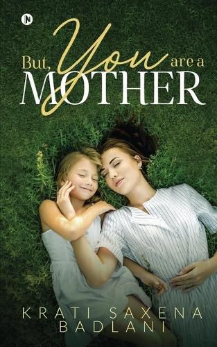 Cover image for But, You Are a Mother