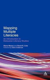 Cover image for Mapping Multiple Literacies: An Introduction to Deleuzian Literacy Studies