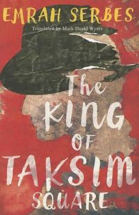 Cover image for The King of Taksim Square