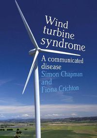 Cover image for Wind Turbine Syndrome: A Communicated Disease