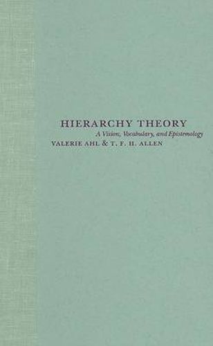 Cover image for Hierarchy Theory: A Vision, Vocabulary and Epistemology