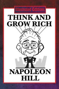 Cover image for Think and Grow Rich (Illustrated Edition)
