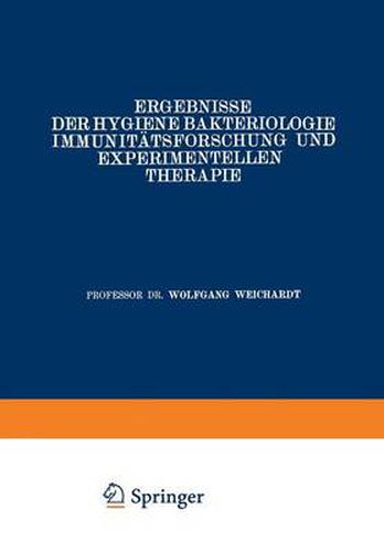 Cover image for Ergebnisse Der Hygiene Bakteriologie Immunitatsforschung Und Experimentellen Therapie: Neunter Band