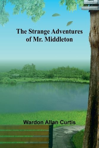 Cover image for The Strange Adventures of Mr. Middleton