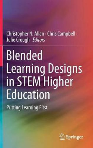 Cover image for Blended Learning Designs in STEM Higher Education: Putting Learning First