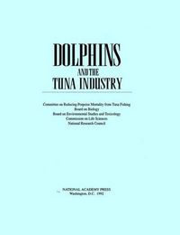 Cover image for Dolphins and the Tuna Industry