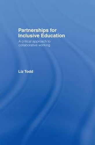 Cover image for Partnerships for Inclusive Education: A Critical Approach to Collaborative Working