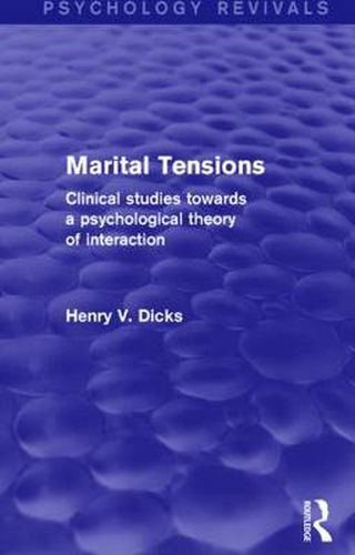 Cover image for Marital Tensions: Clinical studies towards a psychological theory of interaction