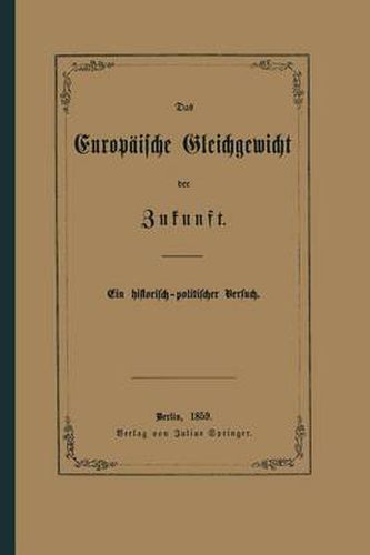 Cover image for Das Europaische Gleichgewicht Der Zukunft: Ein Historisch -- Politischer Versuch
