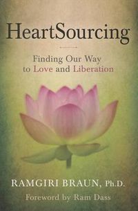 Cover image for Heartsourcing: Finding Our Way to Love and Liberation