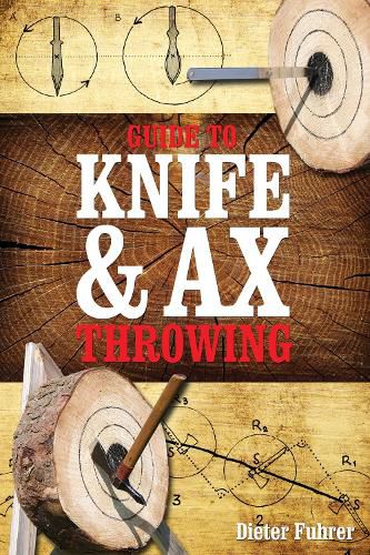 Cover image for Guide to Knife and Ax Throwing