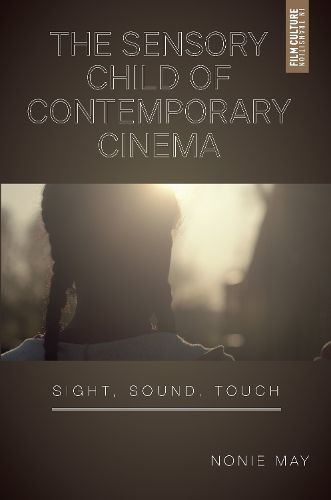 Cover image for The Sensory Child of Contemporary Cinema