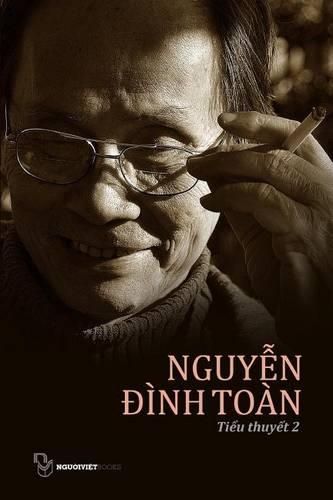Cover image for Tieu Thuyet Nguyen Dinh Toan: Quyen 2