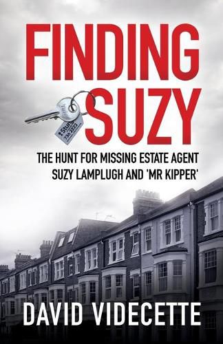 Cover image for FINDING SUZY: The Hunt for Missing Estate Agent Suzy Lamplugh and 'Mr Kipper