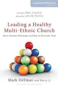 Cover image for Leading a Healthy Multi-Ethnic Church: Seven Common Challenges and How to Overcome Them