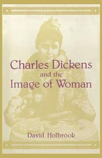 Cover image for Charles Dickens and the Image of Women