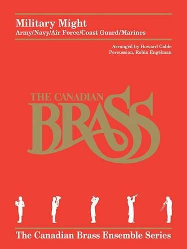 Cover image for Military Might: Brass Quintet with Optional Percussion - Army / Navy / Air Force / Coast Guard / Marines