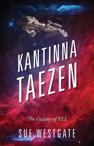 Cover image for Kantinna Taezen: The Galaxy of ELL