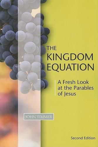 Cover image for The Kingdom Equation: A Fresh Look at the Parables of Jesus