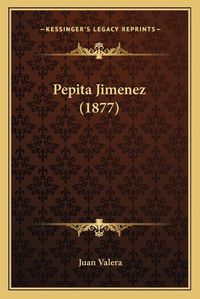 Cover image for Pepita Jimenez (1877)