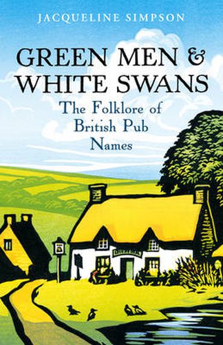 Green Men & White Swans: The Folklore of British Pub Names