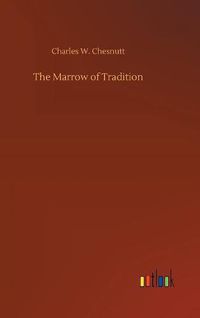 Cover image for The Marrow of Tradition