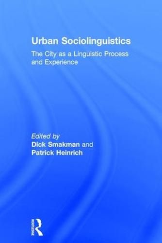 Cover image for Urban Sociolinguistics: The City as a Linguistic Process and Experience