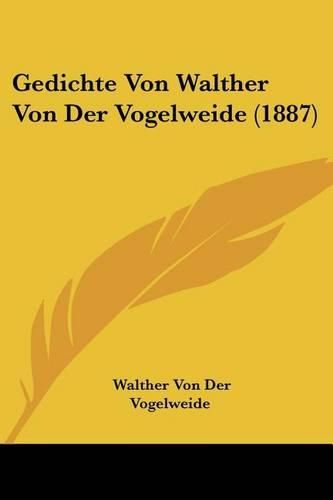 Gedichte Von Walther Von Der Vogelweide (1887)