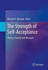 Cover image for The Strength of Self-Acceptance: Theory, Practice and Research