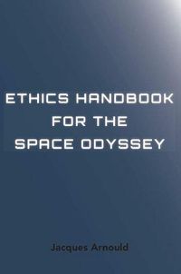 Cover image for Ethics Handbook for the Space Odyssey