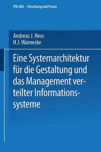 Cover image for Eine Systemarchitektur Fur Die Gestaltung Und Das Management Verteilter Informationssysteme