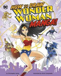 Cover image for How to Draw Wonder Woman Manga!