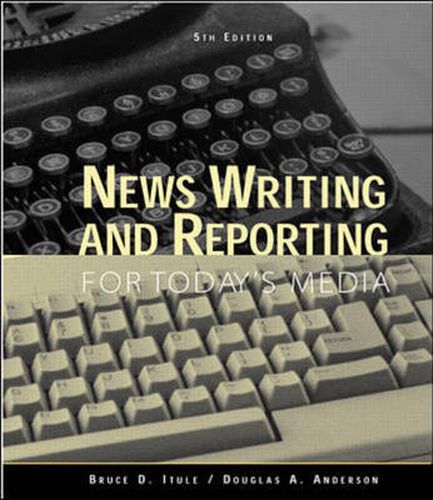 News Writing and Reporting for Today's Media