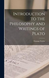 Cover image for Introduction to the Philosophy and Writings of Plato