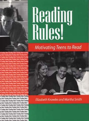 Reading Rules!: Motivating Teens to Read