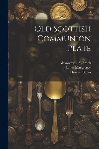 Old Scottish Communion Plate