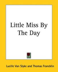 Cover image for Little Miss By The Day