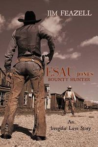 Cover image for Esau Jones Bounty Hunter