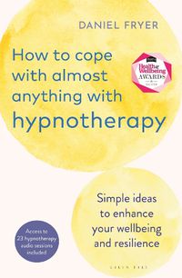 Cover image for How to Cope with Almost Anything with Hypnotherapy