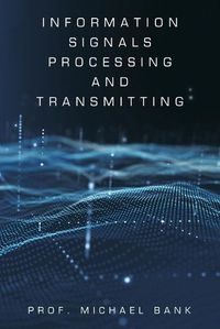 Cover image for Information Signals Processing and Transmitting