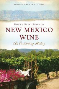 Cover image for New Mexico Wine: An Enchanting History