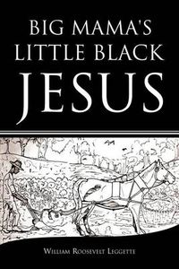 Cover image for Big Mama's Little Black Jesus