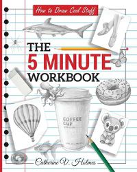 Cover image for How to Draw Cool Stuff: The 5 Minute Workbook