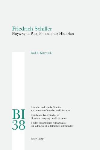 Cover image for Friedrich Schiller: Playwright, Poet, Philosopher, Historian