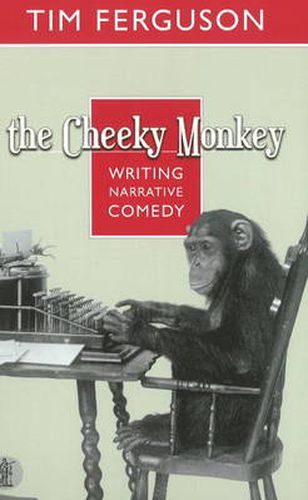 The Cheeky Monkey: Writing Narrative Comedy: Writing Narrative Comedy