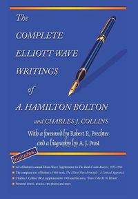 Cover image for The Complete Elliott Wave Writings of A. Hamilton Bolton & Charles J. Collins