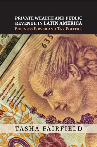 Cover image for Private Wealth and Public Revenue in Latin America: Business Power and Tax Politics